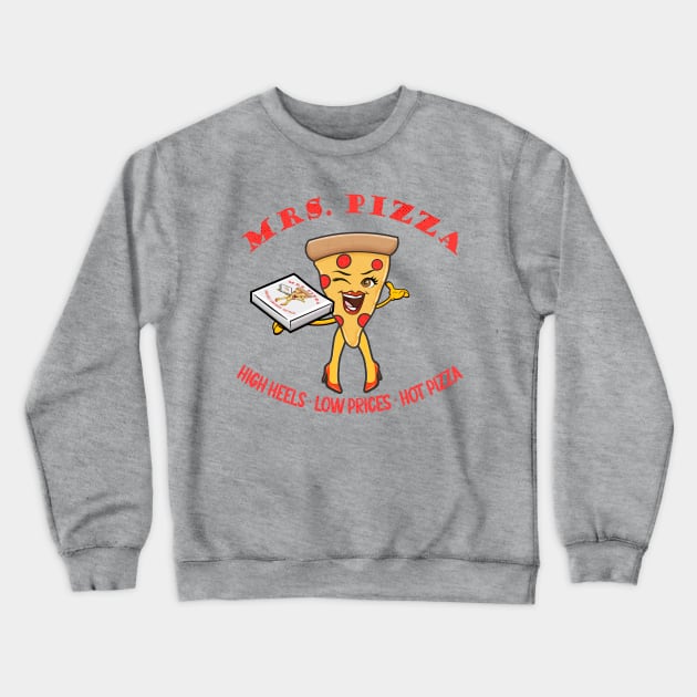 Mrs. Pizza Pizzeria Crewneck Sweatshirt by showtimechamaco